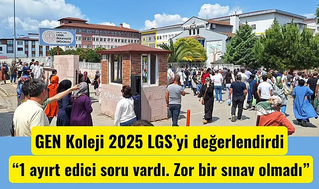 LGS'de yeni nesil sorular mı soruldu! GEN Koleji: Ezberden çok yorumu iyi olan kazandı