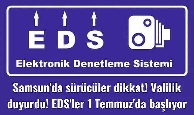 Samsun'da EDS'ler çalışıyor mu? Samsun Valiliği tarih verdi!