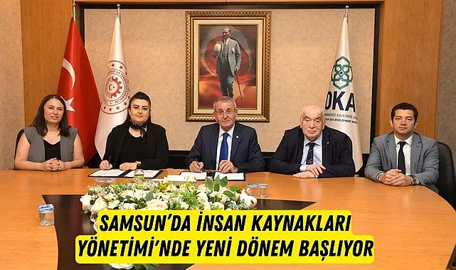Samsun'da İnsan Kaynakları Yönetimi'nde yeni dönem başlıyor!