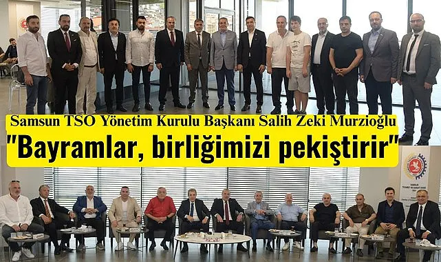 Samsun TSO'da geniş katılımlı bayram coşkusu