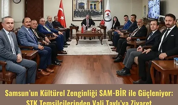 Samsun'un kültürel zenginliği SAM-BİR ile güçlenecek!