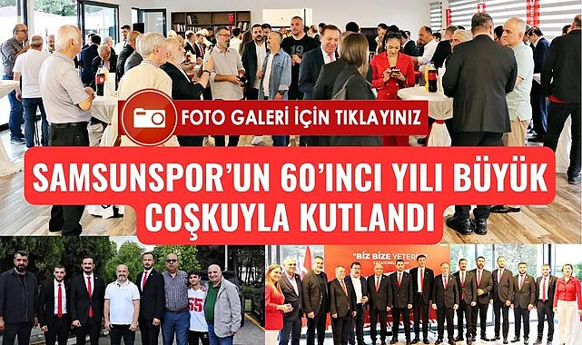 Samsunspor'dan 60'ıncı yıla özel büyük coşku - Samsunspor kokteyl fotoğrafları