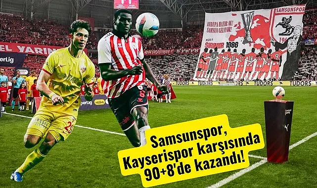 Samsunspor Kayserispor maç sonucu 2-1