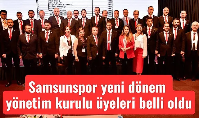 Samsunspor yeni dönem yönetim kurulu üyeleri belli oldu