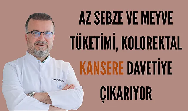 Az sebze ve meyve tüketimi, kolorektal kansere davetiye çıkarıyor