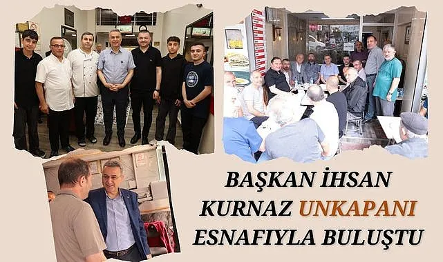 Başkan Kurnaz Unkapanı Esnafıyla Buluştu