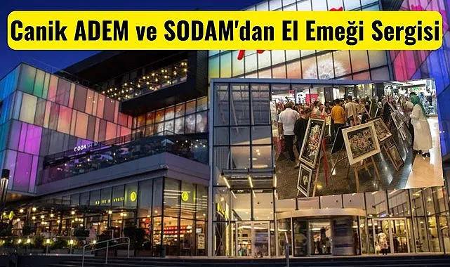 Canik ADEM ve SODAM'dan El Emeği Sergisi Açılacak!