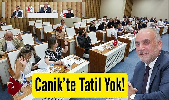 Canik Belediye Meclisi'nde bu yılda tatil yok 