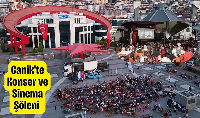 Canik Belediyesi’nden Konser ve Sinema Şöleni 