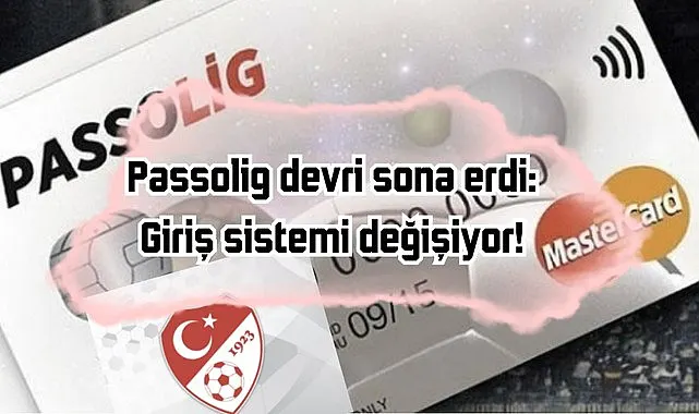Passolig devri sona erdi artık maçlara bu şekilde girilecek?
