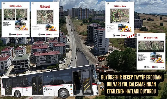 Samsun'da bazı otobüs hatlarının güzergâhlarında değişiklikler olacak!