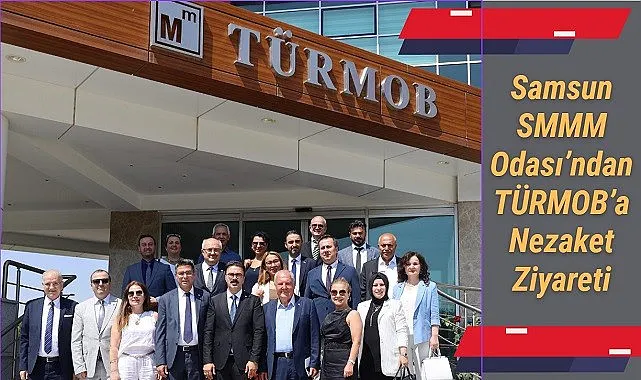 Samsun SMMM Odası’ndan TÜRMOB’a Nezaket Ziyareti