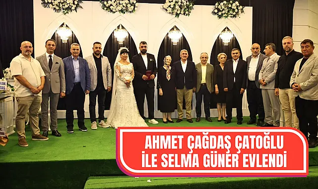 Ahmet Çağdaş Çatoğlu ile Selma Güner evlendi