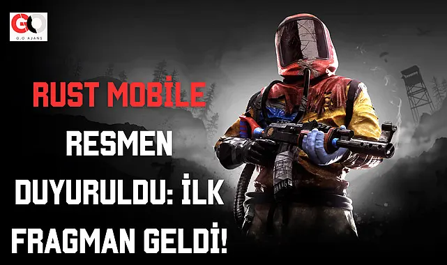 Rust Mobile Resmen Duyuruldu: İlk Fragman Geldi!