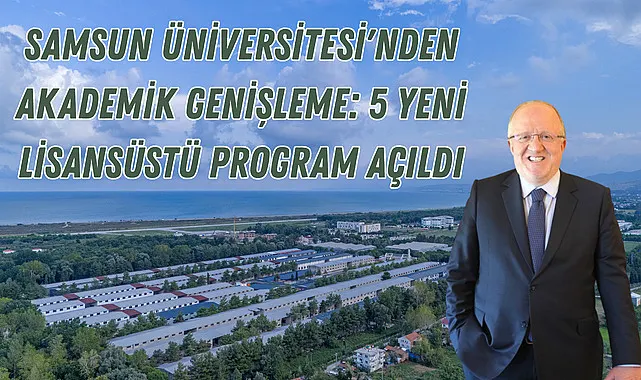 Samsun Üniversitesi'nden Akademik Genişleme: 5 Yeni Lisansüstü Program Açıldı