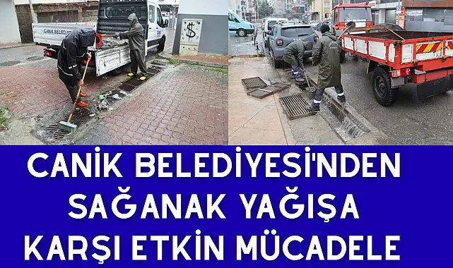 Canik Belediyesi'nden Sağanak Yağışa Karşı Etkin Mücadele 