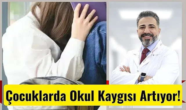 Çocuklarda Okul Kaygısı Artıyor Uzmanlar Uyarıyor!