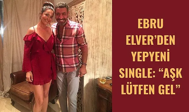 Ebru Elver aşk lütfen gel, Ebru Elver fotoğrafları
