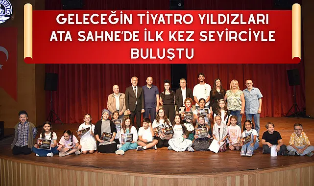 Geleceğin tiyatro yıldızları Ata Sahne'de ilk kez seyirciyle buluştu
