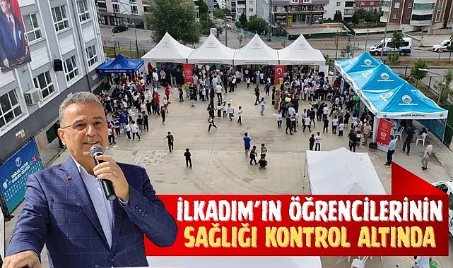 İlkadım’ın öğrencilerinin sağlığı kontrol altında