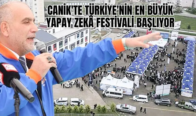 Samsun'da CANİKFEST Yapay Zekâ Yolculuğu başlıyor!