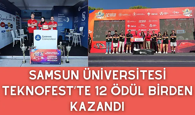 Samsun Üniversitesi TEKNOFEST'te 12 Ödül Birden Kazandı