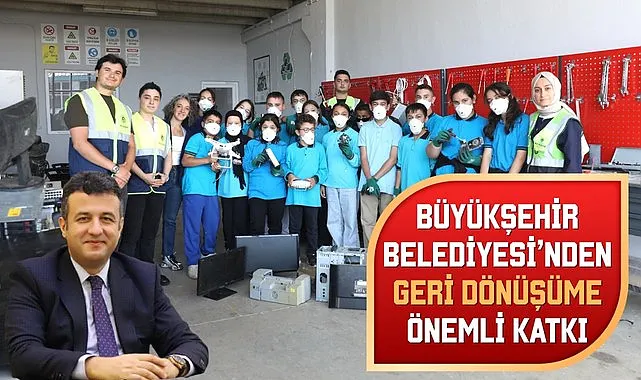 Büyükşehir Belediyesi'nden Geri Dönüşüme Katkı 
