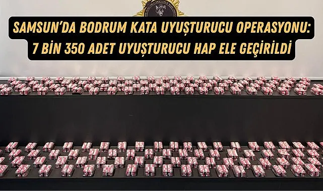 Samsun’da uyuşturucu hapları bodruma saklamış!