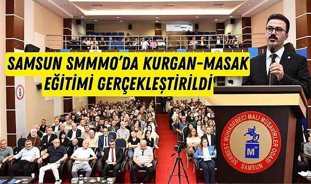 Samsun SMMMO'da KURGAN-MASAK Eğitimi Gerçekleştirildi