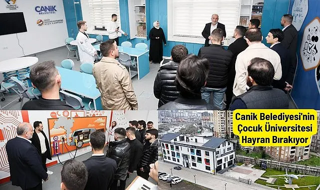 Canik Belediyesi'nin Çocuk Üniversitesi Hayran Bırakıyor