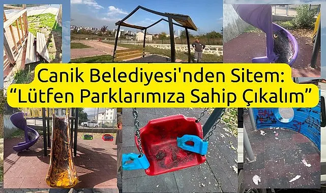 Canik Belediyesi parklara zarar verenlere isyan etti!