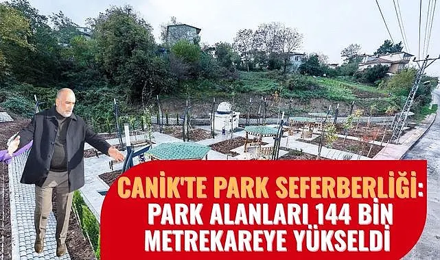 Canik'te Park Seferberliği: Park Alanları 144 Bin Metrekareye Yükseldi 