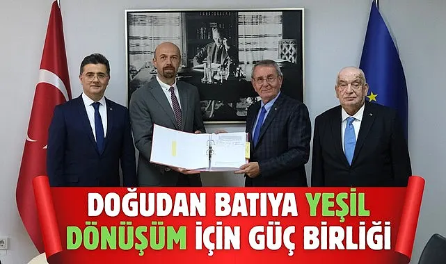 Doğudan Batıya Yeşil Dönüşüm İçin Güç Birliği