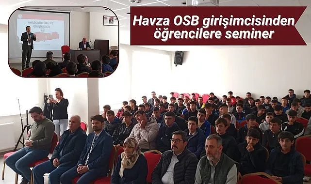 Havza OSB girişimcisinden öğrencilere seminer