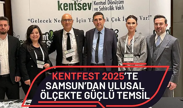 KentFest 2025’te Samsun’dan Ulusal Ölçekte Güçlü Temsil