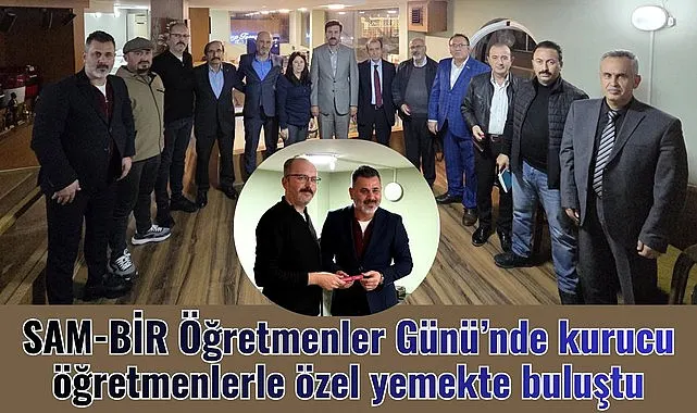 SAM-BİR Öğretmenler Günü’nde kurucu öğretmenlerle özel yemekte buluştu