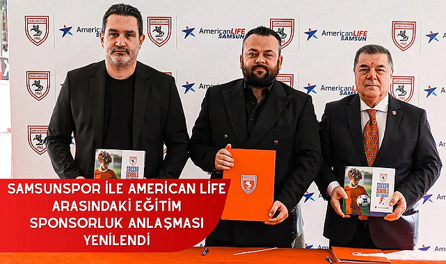 Samsunspor ile American Life arasındaki eğitim sponsorluk anlaşması yenilendi