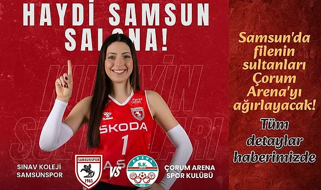Samsunspor Kadın Voleybol Takımı Çorum Arena'yı ağırlayacak! 