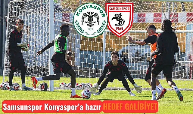 Samsunspor Konya deplasmanında puan peşinde