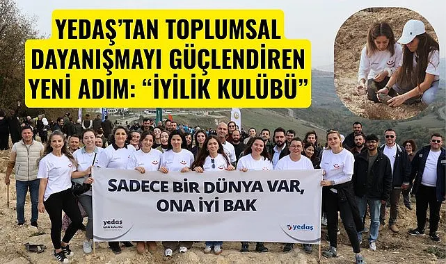 Yeşilırmak Elektrik Dağıtım A.Ş.'den (YEDAŞ) İyilik Kulübü