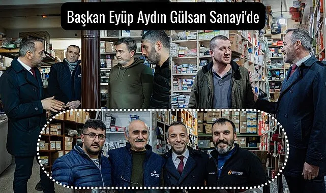 Başkan Eyüp Aydın Gülsan Sanayi'de esnafla kucaklaştı