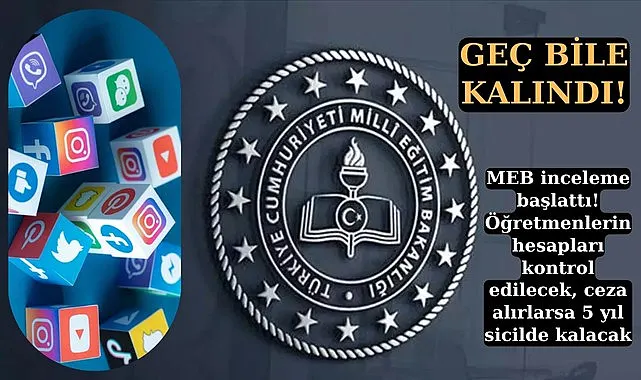 Fenomen öğretmenlerin medya hesapları incelenecek Bakanlık düğmeye bastı!
