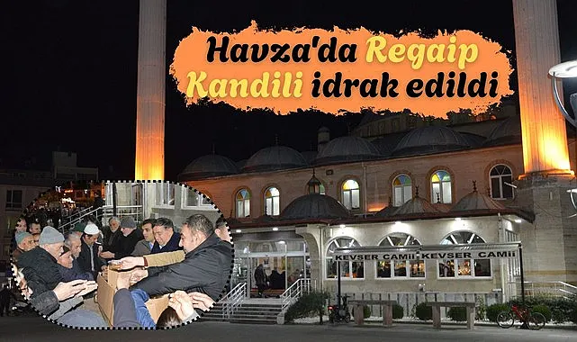 Havza'da Regaip Kandili idrak edildi