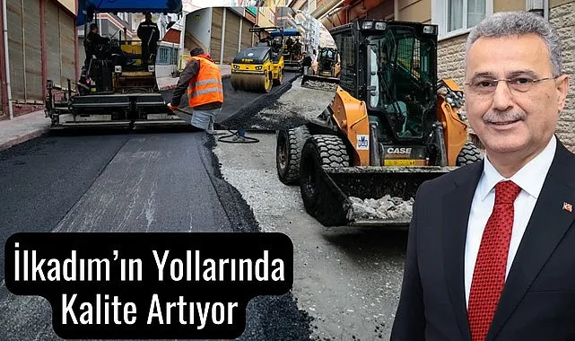 İlkadım Belediyesi ilçede yolların kalitesini arttırıyor!