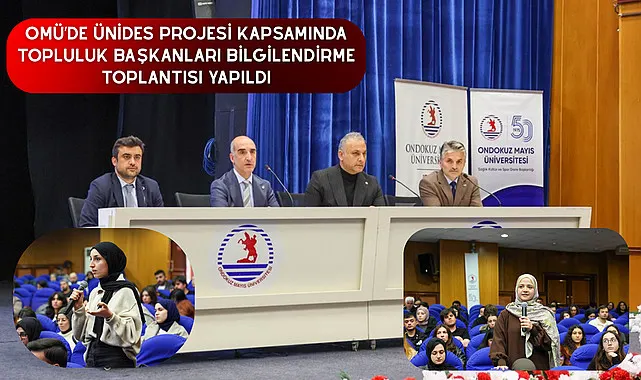 OMÜ’de ÜNİDES Projesi kapsamında topluluk başkanları bilgilendirme toplantısı yapıldı