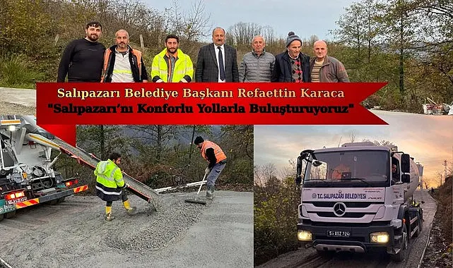 Samsun'da Salıpazarı Belediyesi ilçeyi konforlu yollarla buluşturuyor