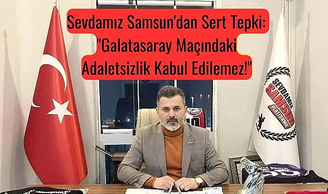 Sevdamız Samsun Samsunspor Galatasaray maçındaki adaletsizliğe sert tepki gösterdi