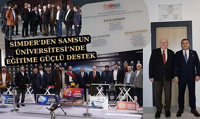 SİMDER'DEN SAMSUN ÜNİVERSİTESİ'NDE EĞİTİME GÜÇLÜ DESTEK