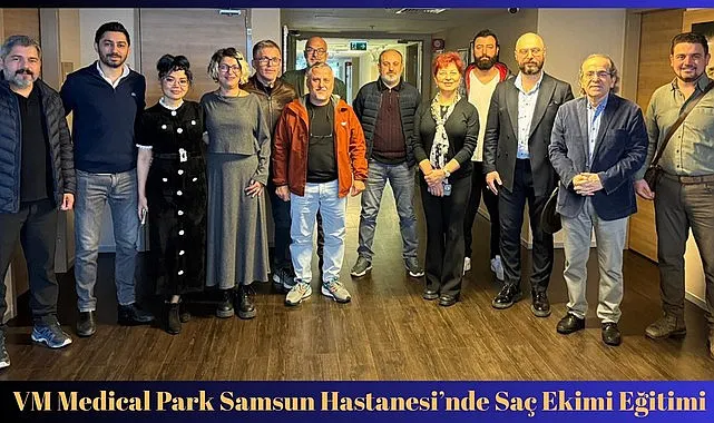 VM Medical Park Samsun Hastanesi’nde Saç Ekimi Eğitimi