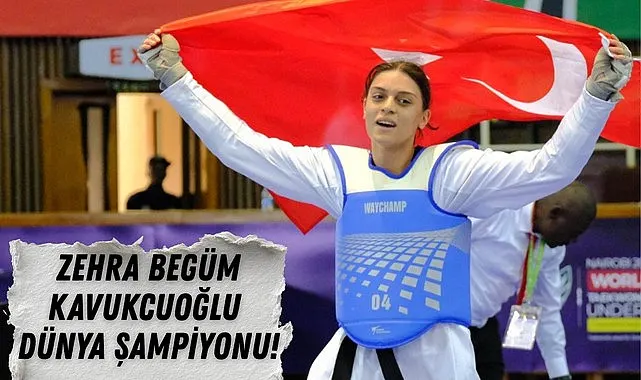 Zehra Begüm Kavukcuoğlu Dünya Şampiyonu!